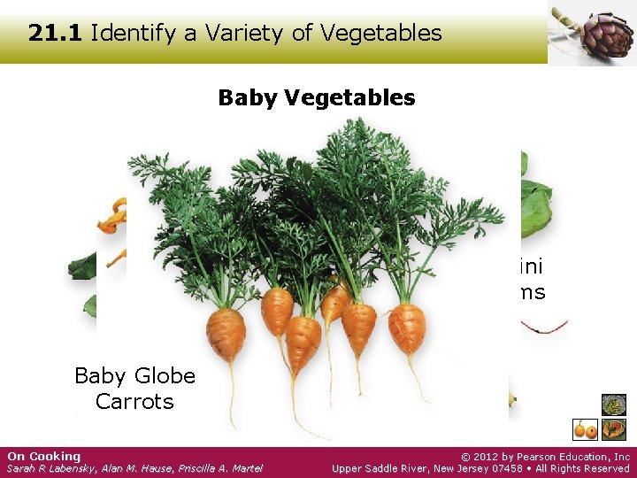 21. 1 Identify a Variety of Vegetables Baby Vegetables Hybrids bred to be true