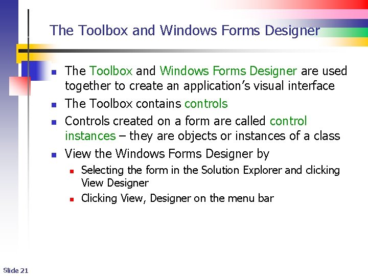 The Toolbox and Windows Forms Designer n n The Toolbox and Windows Forms Designer The Toolbox and Windows Forms Designer n n The Toolbox and Windows Forms Designer