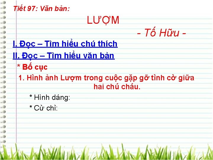 Tiết 97: Văn bản: LƯỢM - Tố Hữu I. Đọc – Tìm hiểu chú