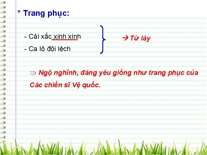 * Trang phục: - Cái xắc xinh Từ láy - Ca lô đội lệch