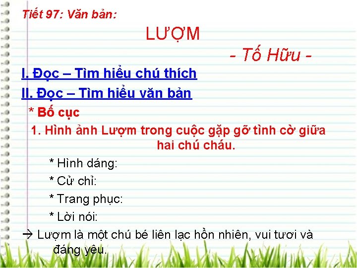 Tiết 97: Văn bản: LƯỢM - Tố Hữu I. Đọc – Tìm hiểu chú