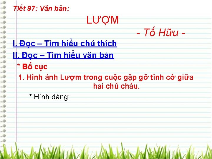 Tiết 97: Văn bản: LƯỢM - Tố Hữu I. Đọc – Tìm hiểu chú