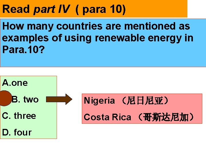 Read part IV ( para 10) How many countries are mentioned as examples of