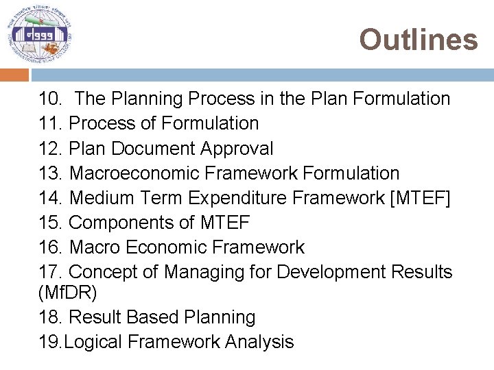 PART ONE DEVELOPMENT PLANNING APPROACHES AND TECHNIQUES Bishnu