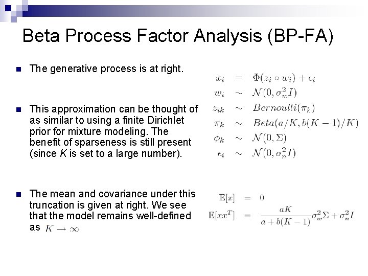 Beta Process Factor Analysis (BP-FA) n The generative process is at right. n This