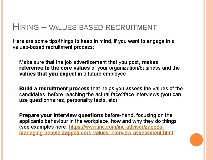 HIRING – VALUES BASED RECRUITMENT Here are some tips/things to keep in mind, if