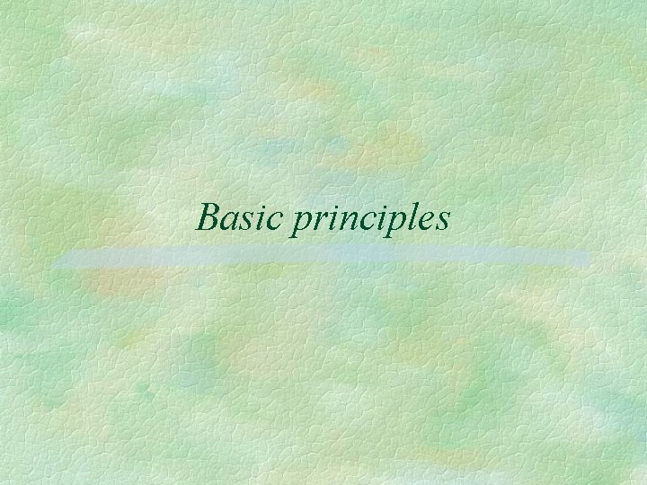 Basic principles 