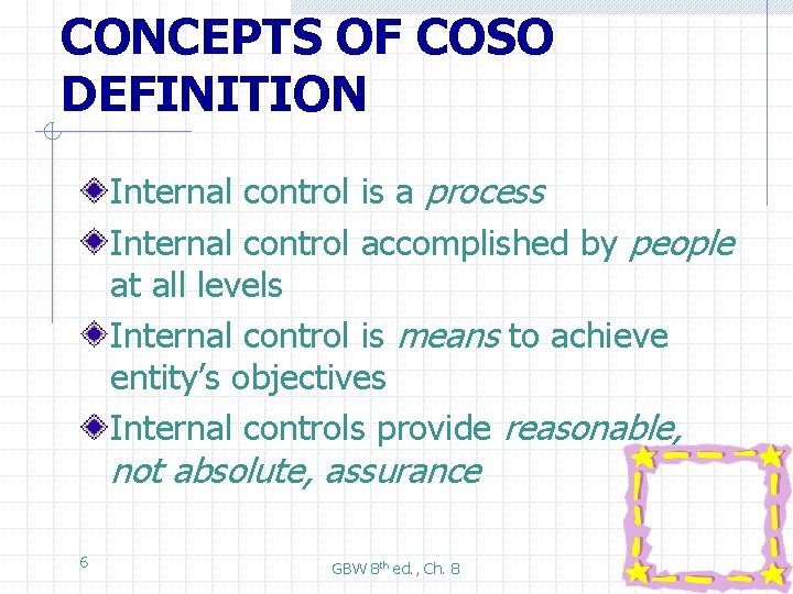 CONCEPTS OF COSO DEFINITION Internal control is a process Internal control accomplished by people