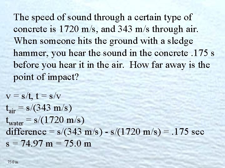 The speed of sound through a certain type of concrete is 1720 m/s, and
