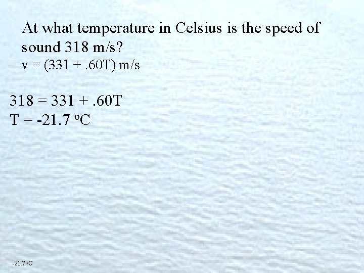 At what temperature in Celsius is the speed of sound 318 m/s? v =