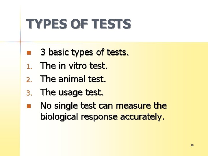 TYPES OF TESTS n 1. 2. 3. n 3 basic types of tests. The