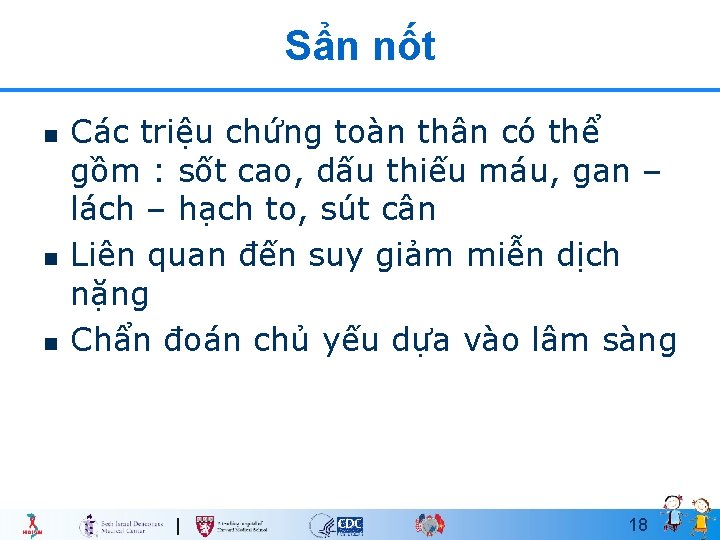 Sẩn nốt n n n Các triệu chứng toàn thân có thể gồm :