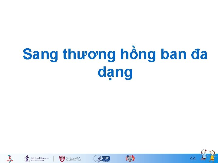 Sang thương hồng ban đa dạng 44 