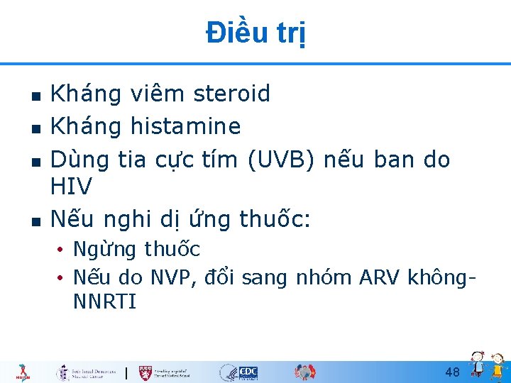 Điều trị n n Kháng viêm steroid Kháng histamine Dùng tia cực tím (UVB)