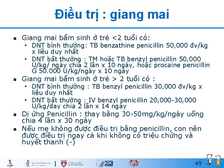 Điều trị : giang mai n Giang mai bẩm sinh ở trẻ <2 tuổi