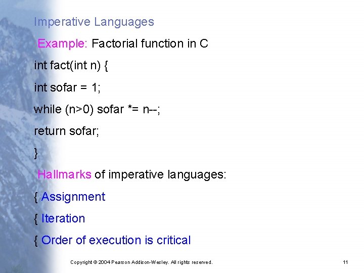 Imperative Languages Example: Factorial function in C int fact(int n) { int sofar = Imperative Languages Example: Factorial function in C int fact(int n) { int sofar =