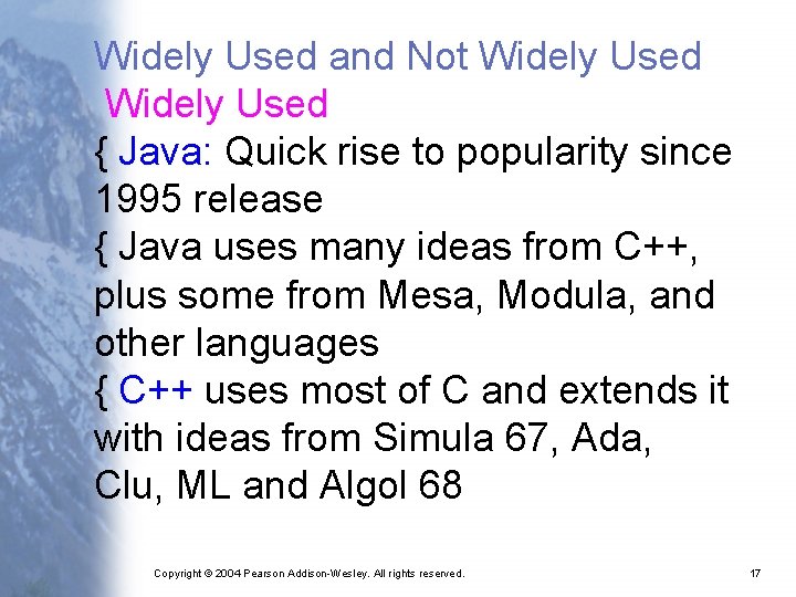 Widely Used and Not Widely Used { Java: Quick rise to popularity since 1995