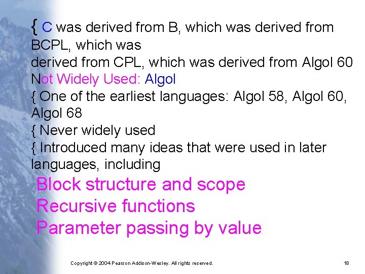 { C was derived from B, which was derived from BCPL, which was derived