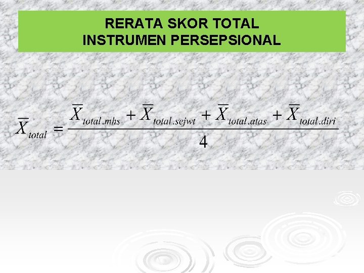 RERATA SKOR TOTAL INSTRUMEN PERSEPSIONAL 