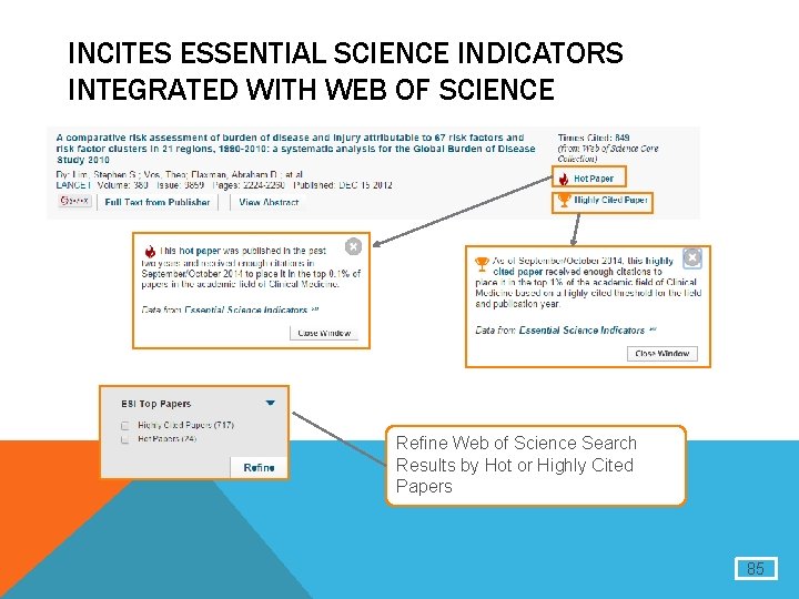INCITES ESSENTIAL SCIENCE INDICATORS INTEGRATED WITH WEB OF SCIENCE Refine Web of Science Search