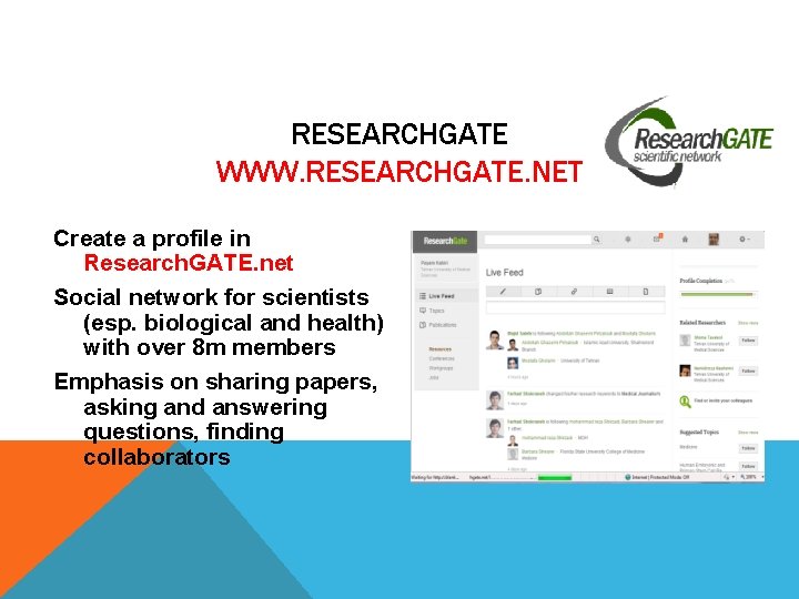 RESEARCHGATE WWW. RESEARCHGATE. NET Create a profile in Research. GATE. net Social network for