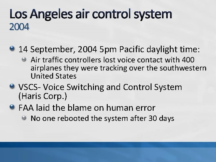 Los Angeles air control system 2004 14 September, 2004 5 pm Pacific daylight time: