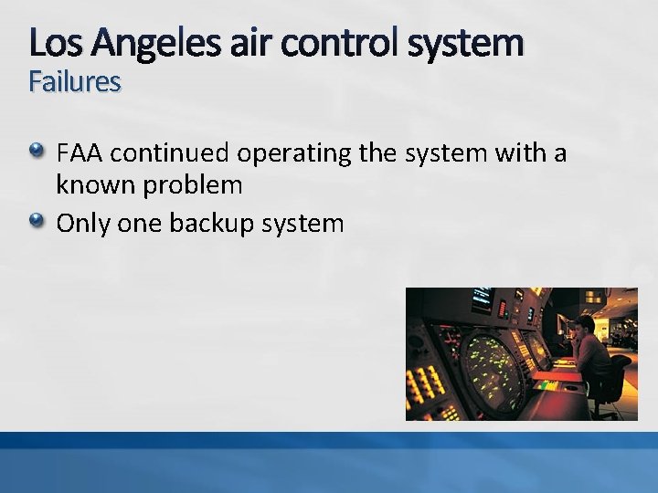 Los Angeles air control system Failures FAA continued operating the system with a known