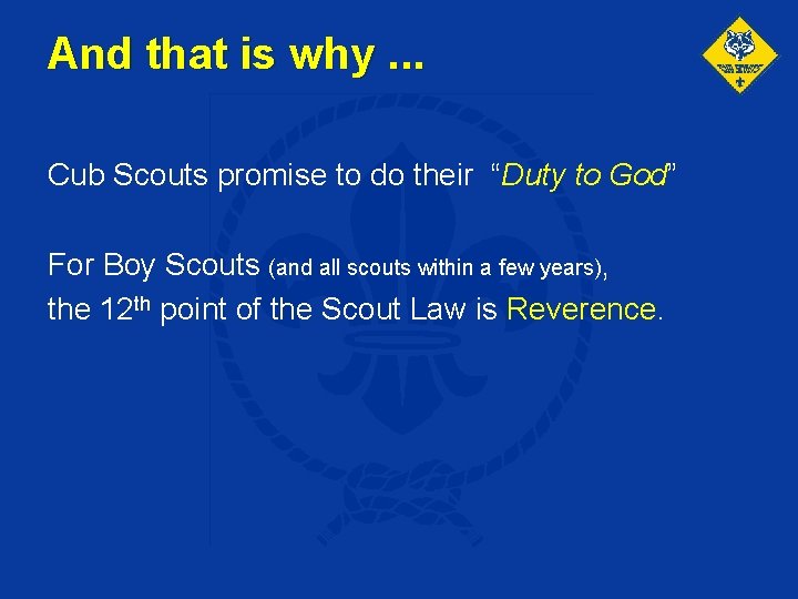 And that is why. . . Cub Scouts promise to do their “Duty to