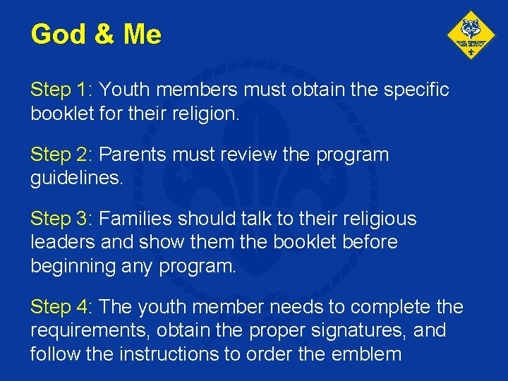God & Me Step 1: Youth members must obtain the specific booklet for their