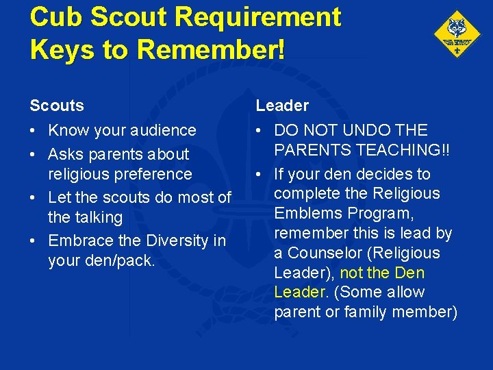 Cub Scout Requirement Keys to Remember! Scouts Leader • Know your audience • Asks