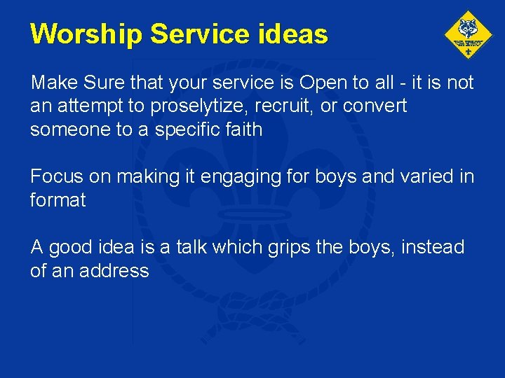 Worship Service ideas Make Sure that your service is Open to all - it