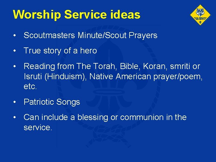 Worship Service ideas • Scoutmasters Minute/Scout Prayers • True story of a hero •