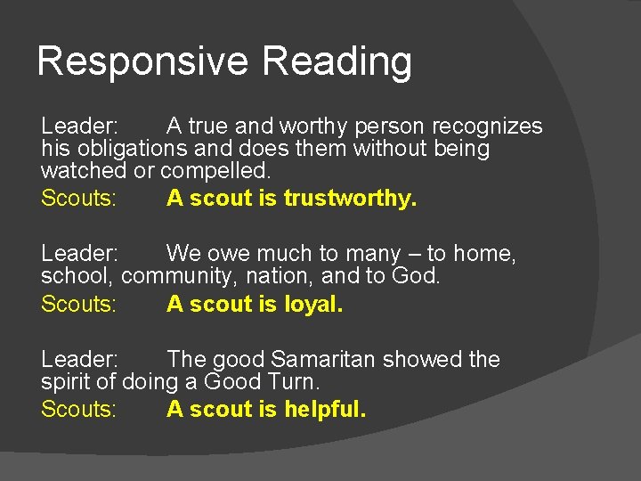 Responsive Reading Leader: A true and worthy person recognizes his obligations and does them