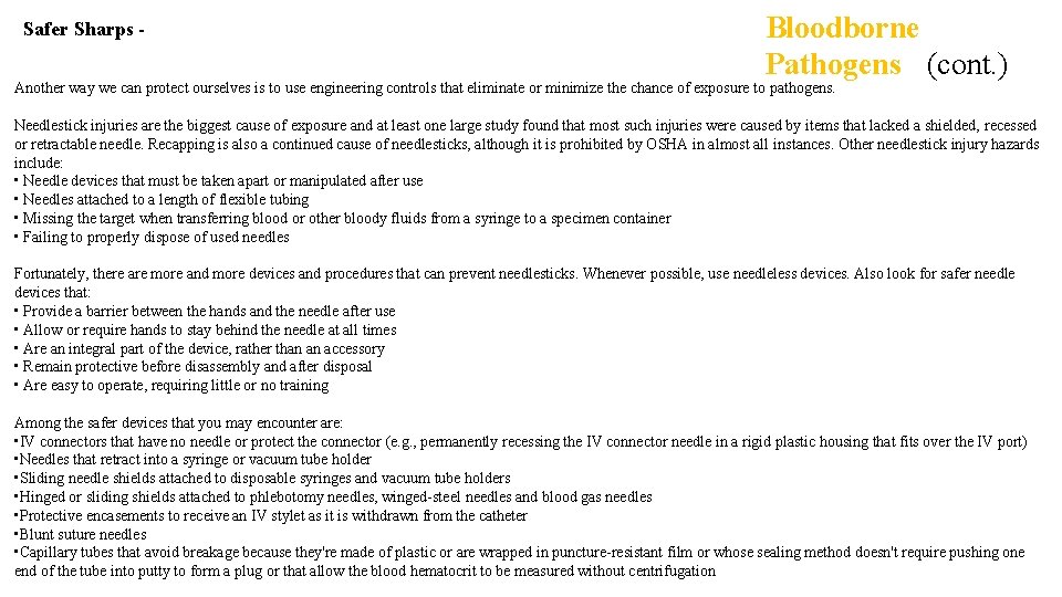 Safer Sharps - Bloodborne Pathogens (cont. ) Another way we can protect ourselves is