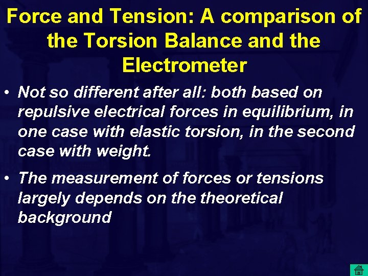 Force and Tension: A comparison of the Torsion Balance and the Electrometer • Not