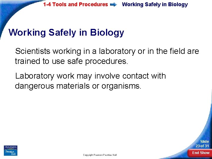 1 -4 Tools and Procedures Working Safely in Biology Scientists working in a laboratory