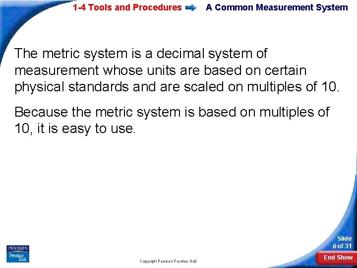 1 -4 Tools and Procedures A Common Measurement System The metric system is a