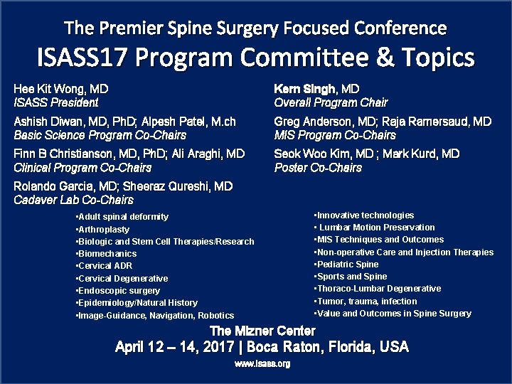 The Premier Spine Surgery Focused Conference ISASS 17 Program Committee & Topics Hee Kit