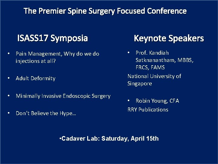 The Premier Spine Surgery Focused Conference ISASS 17 Symposia • Pain Management, Why do