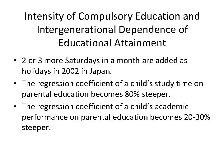 Intensity of Compulsory Education and Intergenerational Dependence of Educational Attainment • 2 or 3