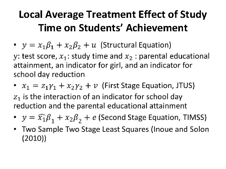 Local Average Treatment Effect of Study Time on Students’ Achievement • 