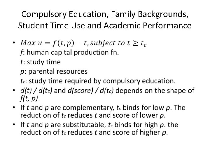 Compulsory Education, Family Backgrounds, Student Time Use and Academic Performance • 