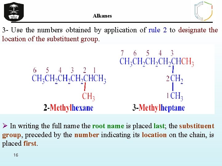Alkanes 3 - Use the numbers obtained by application of rule 2 to designate