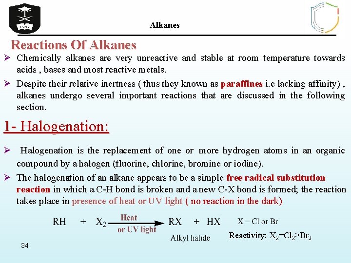 Alkanes Reactions Of Alkanes Ø Chemically alkanes are very unreactive and stable at room