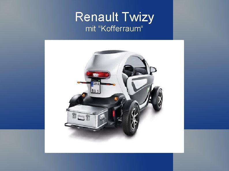 Renault Twizy mit “Kofferraum“ 