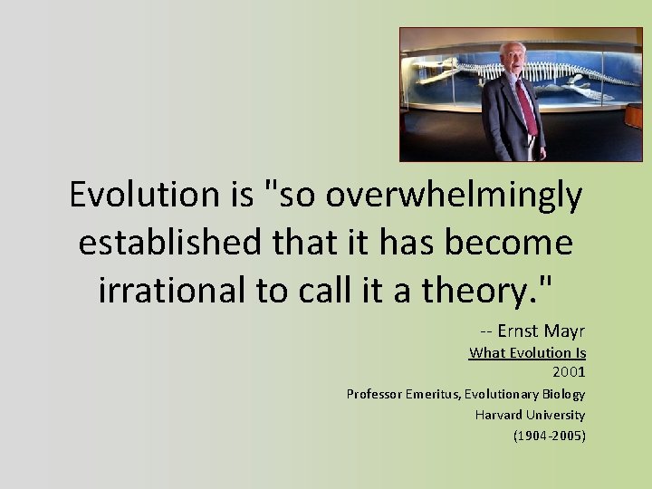 Evolution is "so overwhelmingly established that it has become irrational to call it a