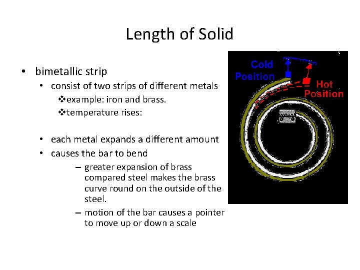 Length of Solid • bimetallic strip • consist of two strips of different metals