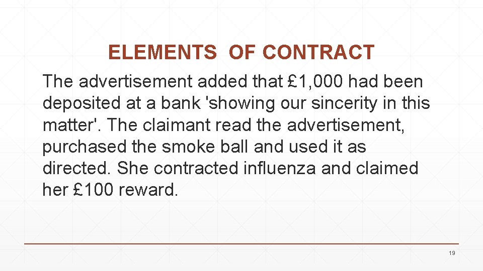 ELEMENTS OF CONTRACT The advertisement added that £ 1, 000 had been deposited at