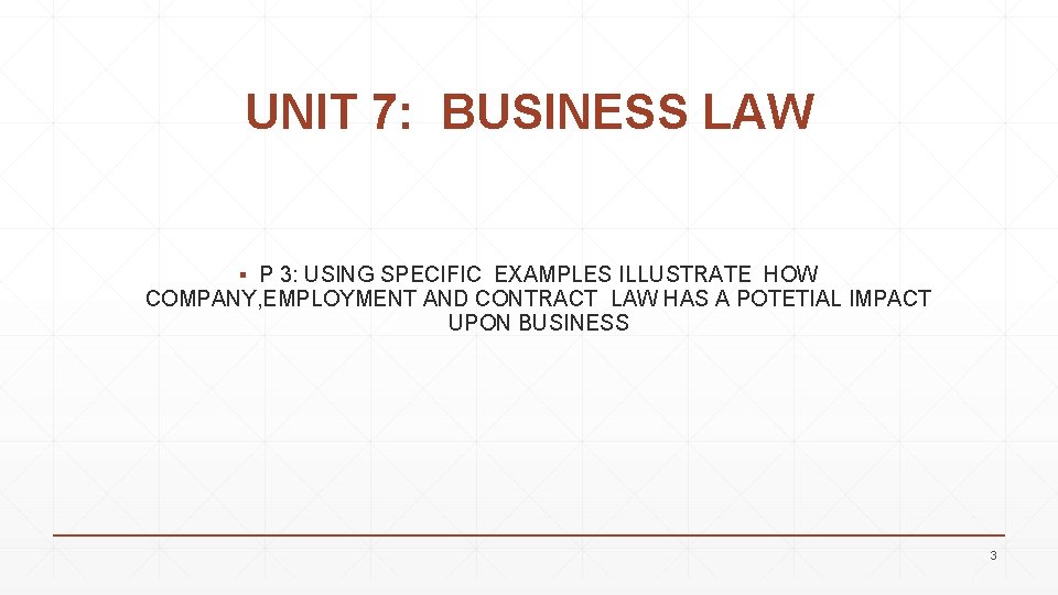 UNIT 7: BUSINESS LAW ▪ P 3: USING SPECIFIC EXAMPLES ILLUSTRATE HOW COMPANY, EMPLOYMENT