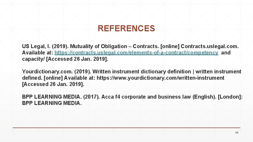 REFERENCES US Legal, I. (2019). Mutuality of Obligation – Contracts. [online] Contracts. uslegal. com.